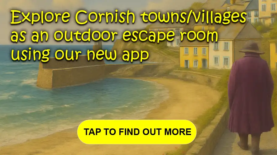 Explore Cornish towns/villages as an escape room - download Mystery Walks in Cornwall from the App Store/Google Play