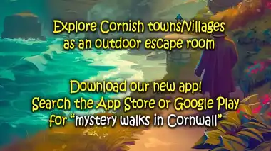 Explore Cornish towns/villages as an escape room - download Mystery Walks in Cornwall from the App Store/Google Play